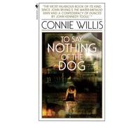 To Say Nothing of the Dog: How We Found the Bishop's Bird Stump at Last by Willis, Connie (December 1, 1998) Hardcover