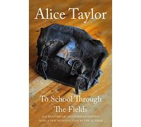 To School Through the Fields: 25th Anniversary Illustrated Edition