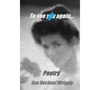 To see me again...: A Poem
