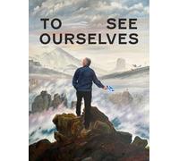 To See Ourselves