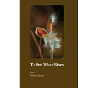 To See What Rises