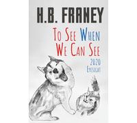 To See WHEN We Can See: 2020 Eyesight (To See series)
