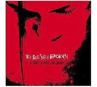 To See You Broken - A Thief, A Poet, An Enemy