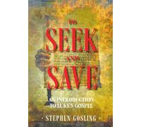 To Seek and Save: An Introduction to Luke's Gospel