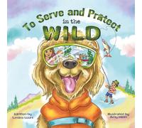 To Serve and Protect in the Wild (Siena the Loyal Goldendoodle)