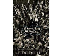 To Serve Them All My Days