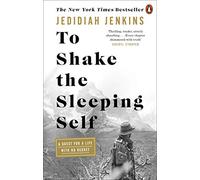 To Shake the Sleeping Self : A Quest for a Life with No Regret