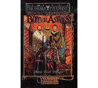 To Sift Through Bitter Ashes: Book 1 of the Grails Covenant Trilogy