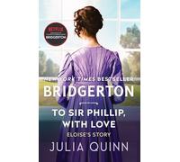 To Sir Phillip, With Love: Bridgerton: 5