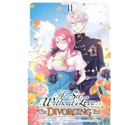 To Sir, Without Love: I'm Divorcing You, Vol. 2 (manga) (To Sir, Without Love: I'm Divorcing You (Manga))