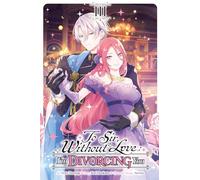 To Sir, Without Love: I'm Divorcing You – Vol. 3 (Manga) – Yen Press