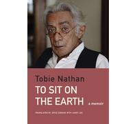 To Sit on the Earth: A Memoir (The French List)