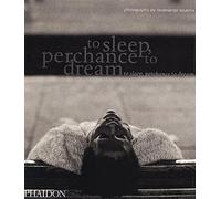 To Sleep, Perchance to Dream: Photographs: 0000