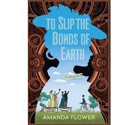 To Slip the Bonds of Earth: A Riveting Mystery Based on a True History (Katherine Wright Mysteries, 1)