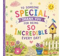 "To Someone Special, Thank You for Being So Incredible Every Day!": A Fill-In, Draw & Color Appreciation Book for Someone Special (Ages 4-10) | ... & Draw Children's Gift Book Series for Kids)