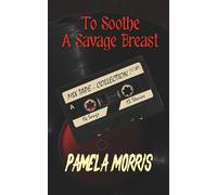 To Soothe A Savage Breast