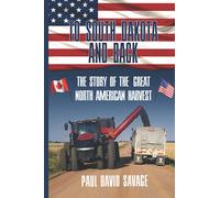 To South Dakota and Back: The Story of The Great North American Harvest