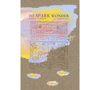 To Spark Wonder: A space to create, again & again