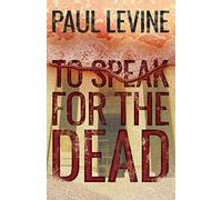 To Speak For The Dead: Volume 1 (Jake Lassiter Legal Thrillers)
