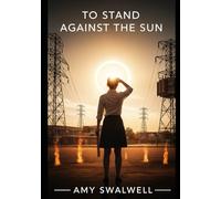 To Stand Against the Sun: A Teacher Who Defied the Gods