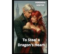 To Steal A Dragon’s Heart