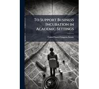 To Support Business Incubation in Academic Settings