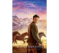 To Tame a Cowboy: 3 (Colorado Cowboys)