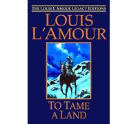 To Tame a Land: A Novel