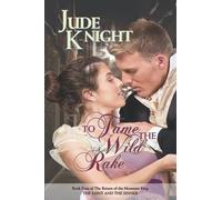 To Tame the Wild Rake: The Saint and the Sinner: 4 (The Return of the Mountain King)