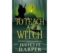 To Teach A Witch (The Jinx Hamilton Series)