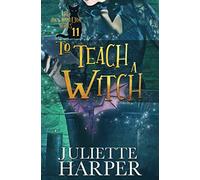 To Teach a Witch (The Jinx Hamilton Series)