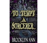 To Tempt a Sorcerer: 1 (Blood Prophecy)