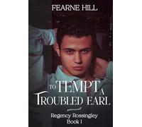 To Tempt a Troubled Earl (Regency Rossingley)