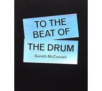 To The Beat Of The Drum