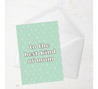 To The Best Kind Of Mum Greetings Card - Large Card