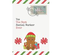 To: The Best Social Worker Ever: Christmas Card and Holiday Journal Gift All-In-One! / 6x9 Small Notebook For Writing / Christmas Envelope Theme / Social Worker Gift