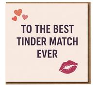 To The Best Tinder Match Ever Card - Funny Valentine’s Day or Anniversary Card for Boyfriend, Girlfriend or Partner - Romantic Dating with Hearts and Kiss - Blank Inside