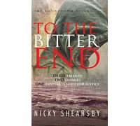 To the Bitter End: A gripping psychological thriller