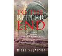 To the Bitter End: A gripping psychological thriller