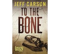 To the Bone: 7 (David Wolf)