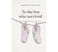 To the boy who survived: Affirmations for gay men