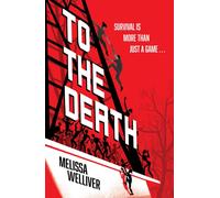 To the Death : The Hunger Games meets The Last of Us in this heartstopping YA dystopia