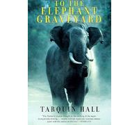 To the Elephant Graveyard