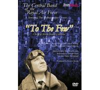 To The Few - A Battle Of Britain Musical Celebration [DVD]