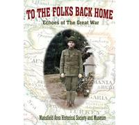 To the Folks Back Home: Echoes of the Great War