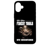 TO THE FOREST TRAILS ATV ADVENTURES rural workhorse woods Case for iPhone 16 Plus