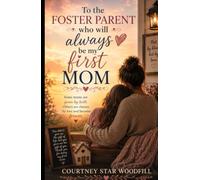 To the Foster Parent Who Will Always Be My First Mom: Some moms are given by birth. Others are chosen by love and become forever. (Family and Legacy)