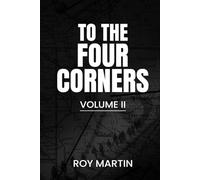TO THE FOUR CORNERS: VOLUME 2