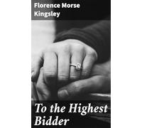 To the Highest Bidder