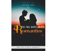 To The Hopeless Romantics